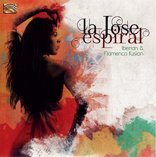 La Jose - Espiral - Iberian & Flamenco Fusion Music CD