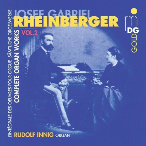 Josef Gabriel Rheinberger - Complete Organ Works 2 / Stas 2-4 / Trios Op 49 [CD]