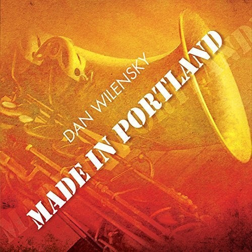 Dan Wilensky - Made in Portland [CD]