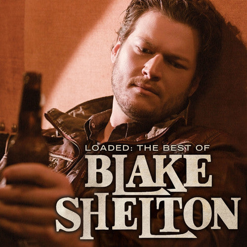 Blake Shelton - Loaded: The Best of Blake Shelton [Vinyl] Vinyl Record