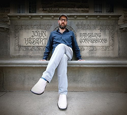 John Hebert - Rambling Confessions Music CD