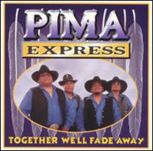 Pima Express - Together We'll Fade Away [CD]