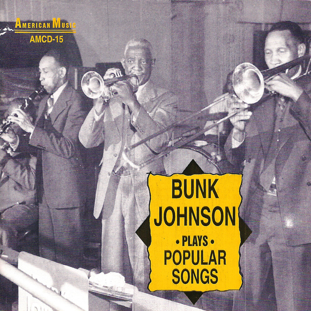 Bunk Johnson - Bunk Johnson Plays Popular Songs [CD]