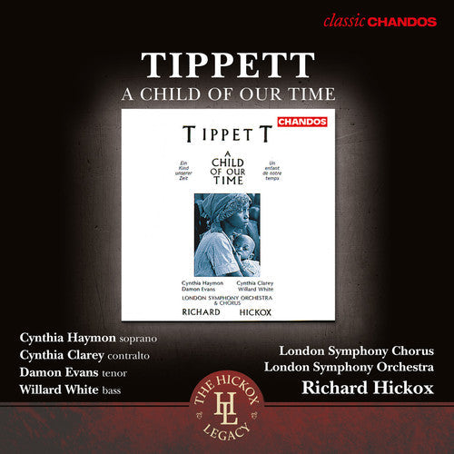 Tippett / London Symphony Orchestra & Chorus - A Child of Our Time (The Hickox Legacy) [CD]