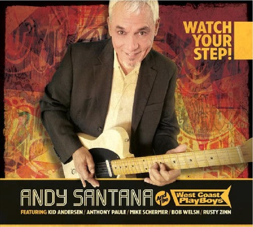 Andy Santana & West Coast Playboys - Watch Your Step [CD]