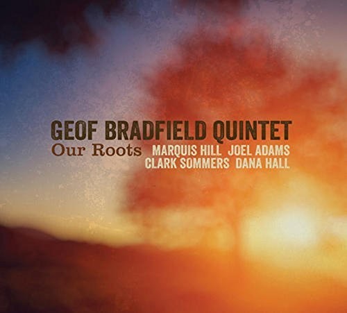 Geof Bradfield - Our Roots [CD]