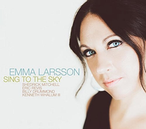 Emma Larsson - Sing to the Sky [CD]