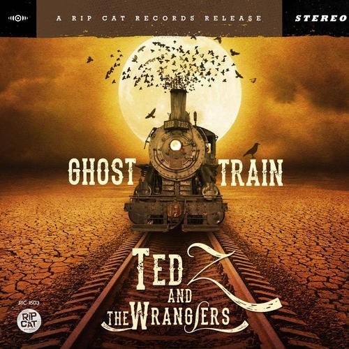 Ted Z & Wranglers - Ghost Train Music CD