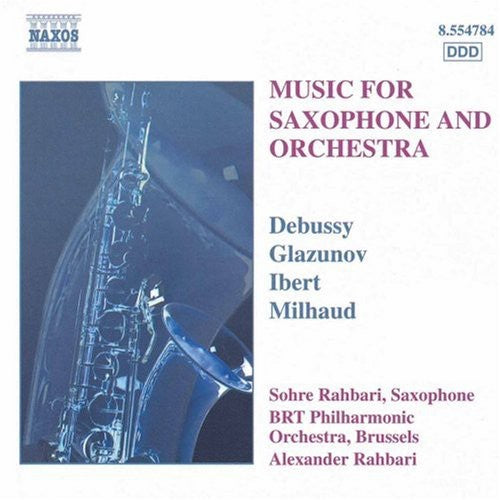 Debussy/Glazunov/Ibert/Milhaud - Music for Saxophone & Orchestra [CD]