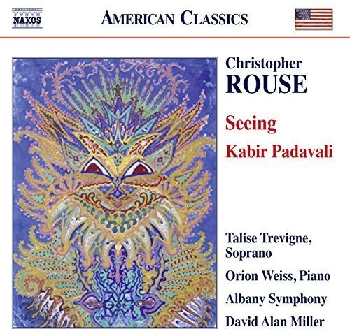 Rouse / Weiss / Albany Symphony / Miller - Seeing - Kabir Padavali Music CD