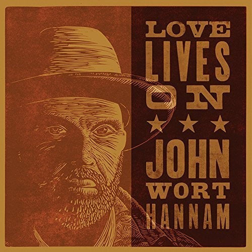 John Wort Hannam - Love Lives on [CD]