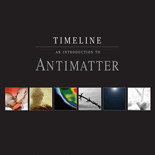 Antimatter - Timeline - An Introduction to Antimatter [CD]