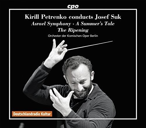 Suk / Berlin Comic Opera Orchestra / Petrenko - Kirill Petrenko Conducts Josef Suk [CD]