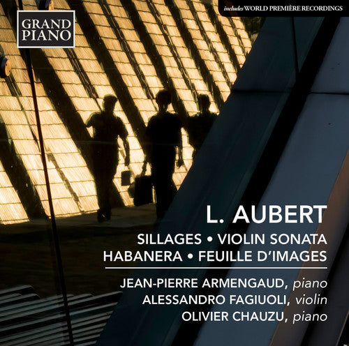 Aubert / Armengaud / Fagiuoli / Chauzu - Sillages - Violin Sonata - Habanera - Feuille [CD]