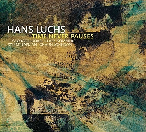 Hans Luchs - Time Never Pauses Music CD