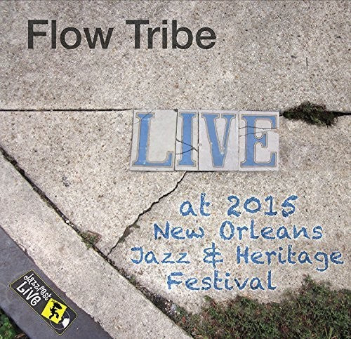 Flow Tribe - Jazzfest 2015 Music CD