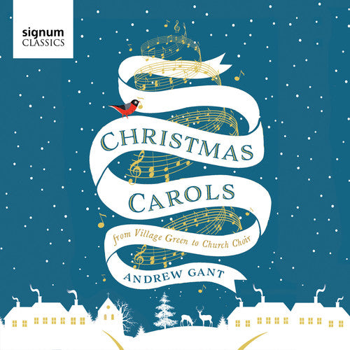 Gant / Andrew Gant - Christmas Carols - from Village Green to Church [CD]
