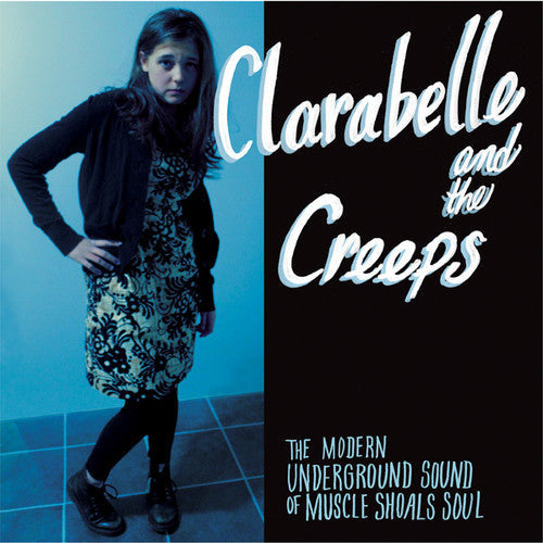 Clara Belle & The Creeps - The Modern Underground Sound of Muscle Shoals Soul Music CD