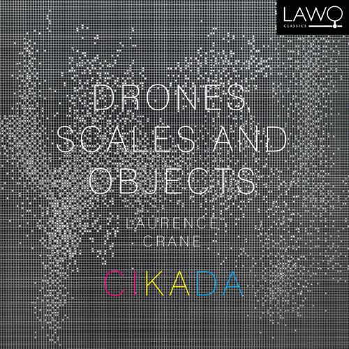 Crane / Cikada Ensemble - Drones Scales & Objects [Digipak]