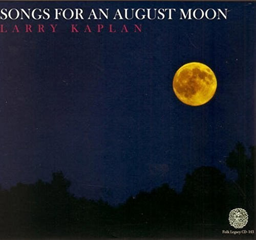 Larry Kaplan - Songs for An August Moon [CD]