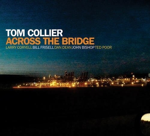 Tom Collier - Across the Bridge Music CD