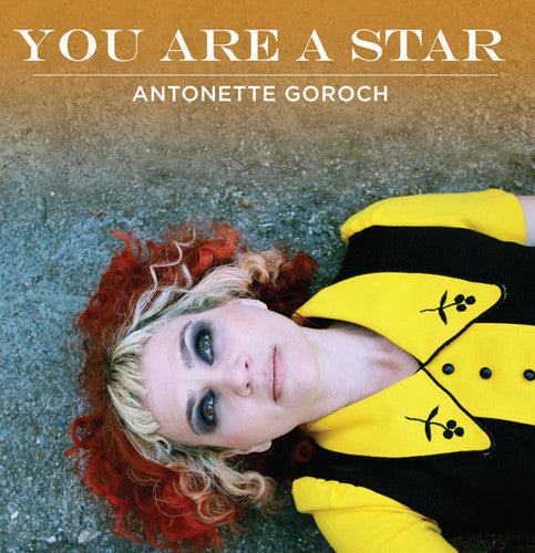 Antonette Goroch - You Are A Star (Ep) [Digipak]