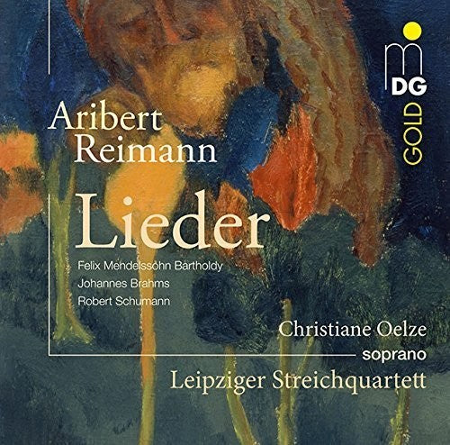 Reimann / Leipzig String Quartet / Christian Oelze - Songs (Mendelssohn Brahms Schumann) [CD]