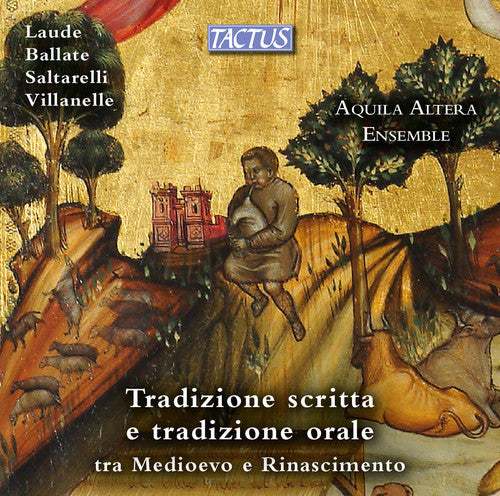 Aquila Altera Ensemble - Laude Ballate Saltarelli & Villanelle [CD]