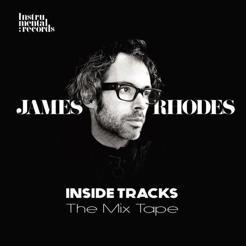 James Rhodes - Inside Tracks - the Mix Tape [CD]