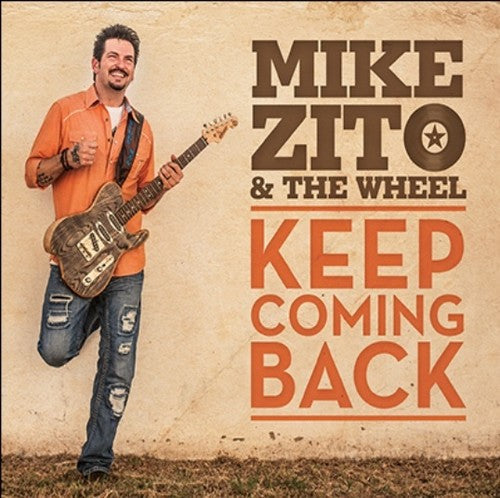 Mike Zito & The Wheel - Keep Coming Back [CD]