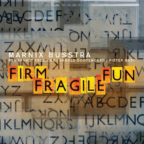 Marnix Busstra - Firm Fragile Fun [CD]
