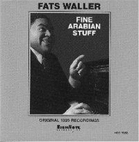 Fats Waller - Fine Arabian Stuff [CD]