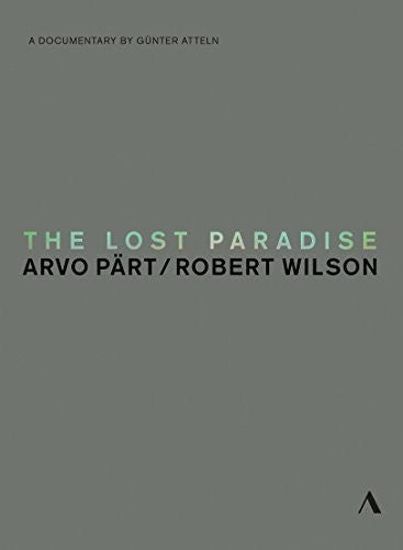 Part / Wilson / Gubaidulina / Hillier / Kremer - Lost Paradise - Arvo Part & Robert Wilson - DVD