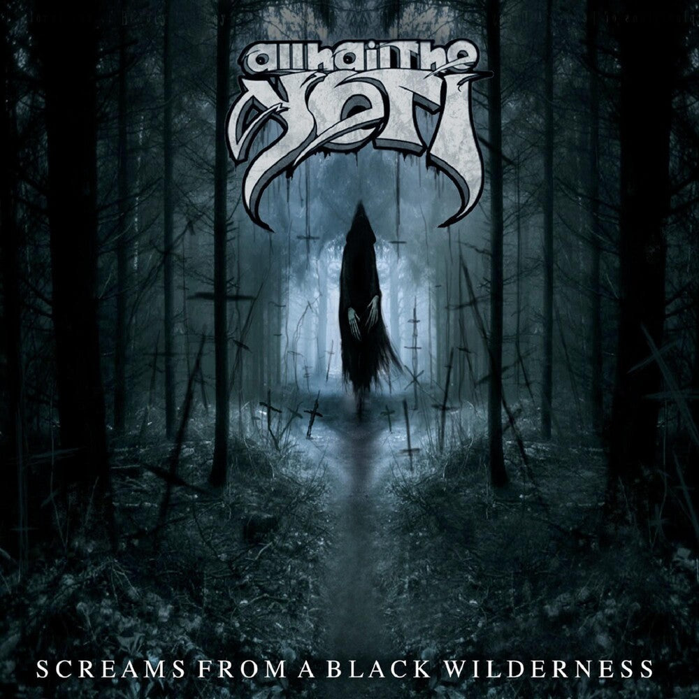 All Hail The Yeti - Screams from a Black Wilderness Music CD