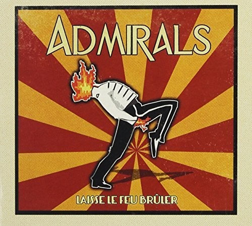 ADMIRALS - Laisse-Le Feu Bruler [CD]