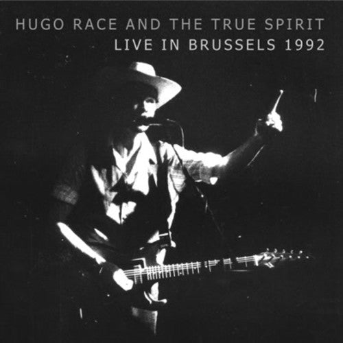 Hugo Race & True Spirit - Live in Brussels 1992 Music CD