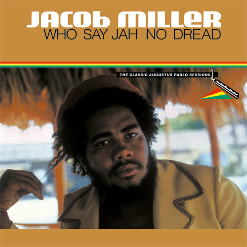 Jacob Miller - Who Say Jah No Dread [Digipak]