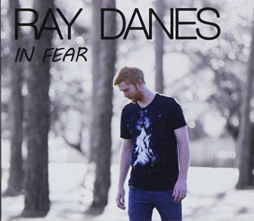 Ray Danes - In Fear [CD]