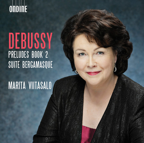 Debussy / Marita Viitasalo - Debussy: Preludes, Book 2 - Suite bergamasque [CD]