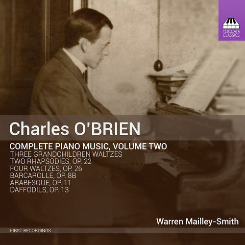 Obrien / Mailley-Warren Smith - Charles O'Brien: Complete Piano Music, Vol. 2 [CD]