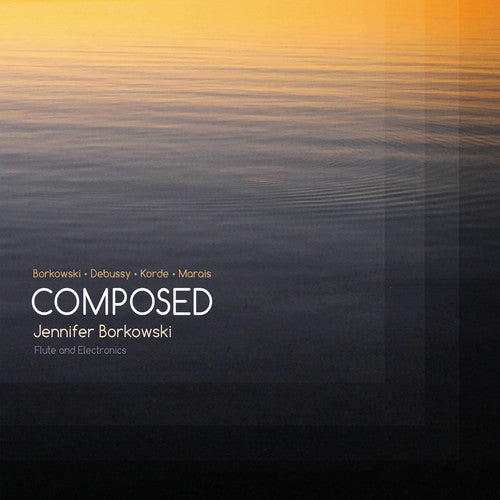 Jennifer Borkowski - Jennifer Borkowski: Composed [CD]