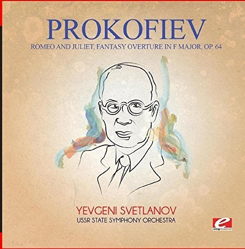 USSR State Symphony Orchestra - Prokofiev: Romeo and Juliet, Fantasy Overture in F Major, Op. 64 Music CD