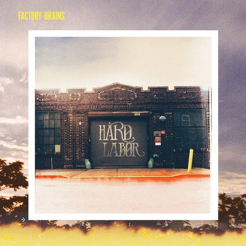 Factory Brains - Hard Labor [LP] Vinyl Record