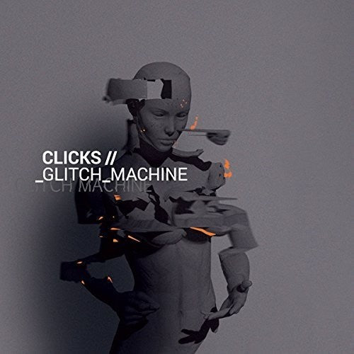 Clicks - Glitch Machine [CD]