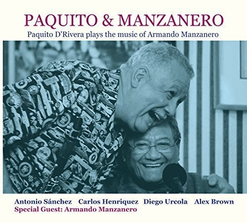 Paquito D'Rivera - Paquito & Manzanero - Paquito D'Rivera Plays the Music of ArmandoManzanero [CD]