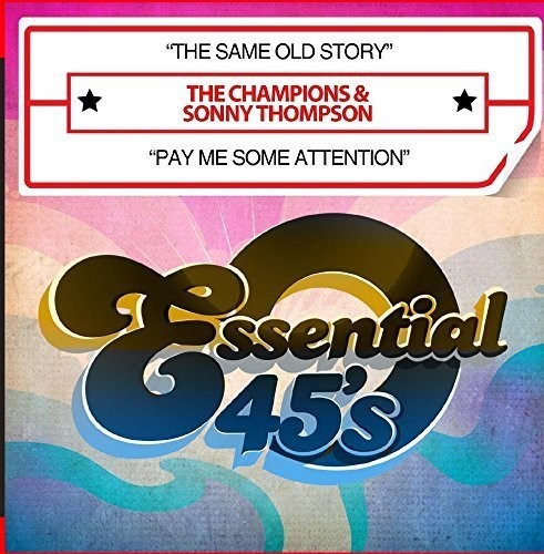The Champions - The Same Old Story / Pay Me Some Attention [CD]