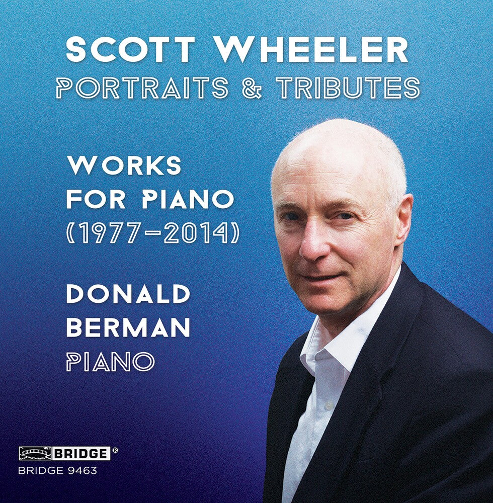 Scott Wheeler / Donald Berman - Scott Wheeler: Portraits & Tributes [CD]