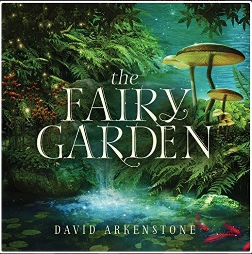 Grammy Winning Artist - The Fairy Garden [CD]