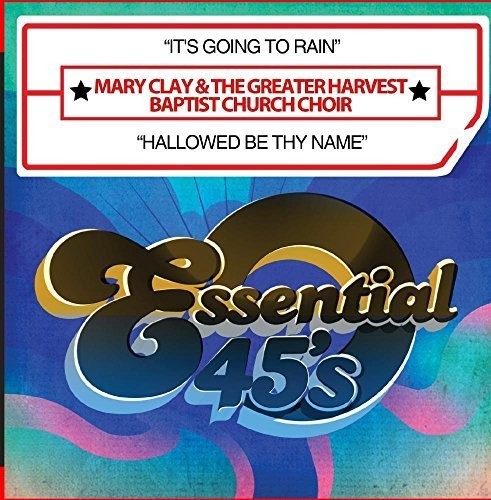 Mary Clay - It's Going to Rain / Hallowed Be Thy Name [CD]