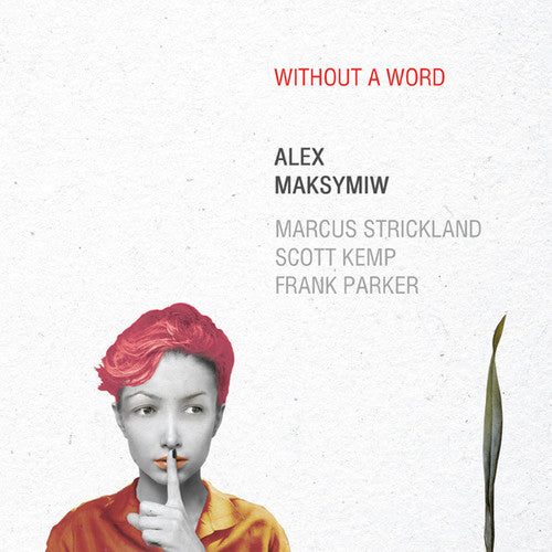Alex Maksymiw - Without a Word [CD]